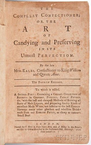 Eales, Mary (fl. circa 1718) The Compleat Confectioner; or the Art of Candying and Preserving in its Utmost Perfection [issue