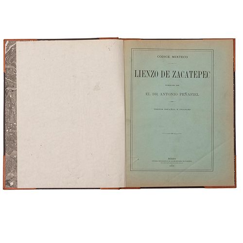 Peñafiel, Antonio. Mixteco - Lienzo de Zacatepec. México: Oficina Tipográfica de la Secretaría de Fomento, 1900. Códice en fototipia.