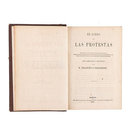 Villanueva y Francesconi, M. El Libro de las Protestas Recopilación de las Manifestaciones y Protestas de los Mexicanos. México: 1875.
