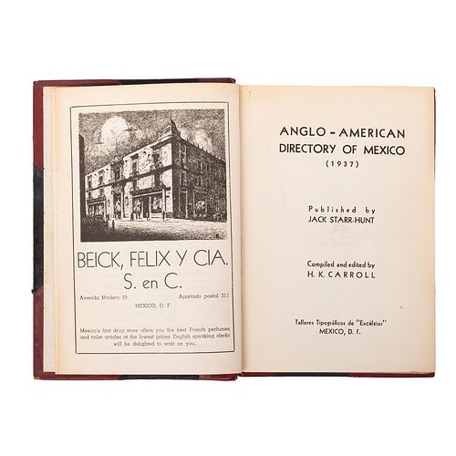 Starr-Hunt, Jack - Carroll, H. K.  Anglo - American Directory of Mexico. México, D. F.: Talleres Tipográficos de "Excélsior", 1937.