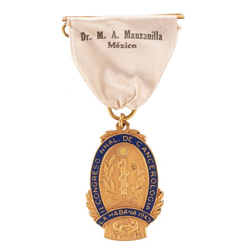 Medalla Otorgada al Dr. M. A. Manzanilla. México. II Congreso Nnal. de Cancerología. La Habana 1945. Medalla en metal dorado.