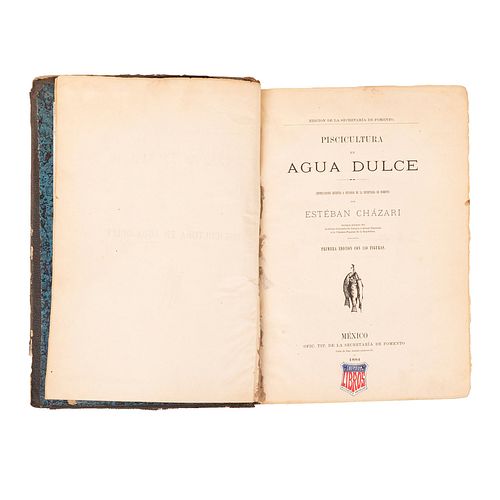 Cházari, Esteban.  Piscicultura de Agua Dulce. México: Ofic. Tip. de la Secretaría de Fomento, 1884. 15 láminas plegadas.
