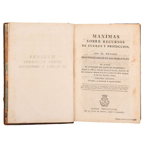 Covarrubias, Joseph de. Máximas Sobre Recursos de Fuerza y Protección, con el Método de Introducirlos en los Tribunales. Madrid: 1788.