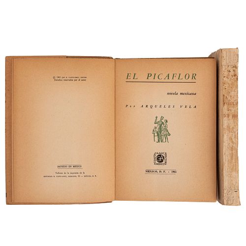 Vela, Arqueles / Maples Arce, Manuel. El Picaflor / A la Orilla de Este Río. México: 1961 y 1964. Primeras ediciones. Piezas: 2.