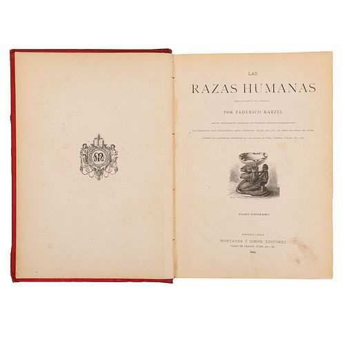 Ratzel, Federico. Las Razas Humanas. Barcelona: Montaner y Simón, Editores, 1888 - 1889. Edición profusamente ilustrada. Piezas: 2.