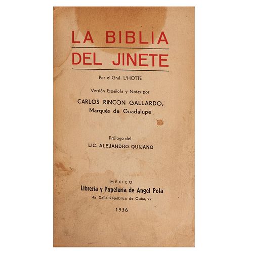 L’Hotte / Inclán, Luis G. / Zamora Valdés, José. La Biblia del Jinete / Reglas para Colear y Lazar / Charros de Hogaño. Piezas: 3.