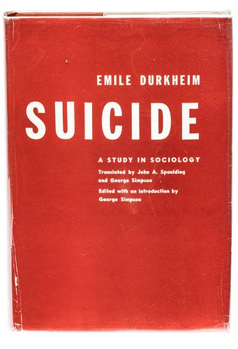 EMILE DURKHEIM (FRENCH, 1858-1917) FIRST EDITION, SUICIDE: A STUDY IN SOCIOLOGY, 1951 H 8.625" W 6" D 1.5" 