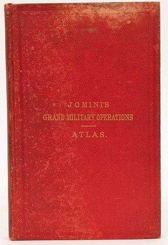 "ATLAS TO JOMINI'S GRAND MILITARY OPERATIONS" BY BARON JOMINI, 1865, H 9", W 6" 