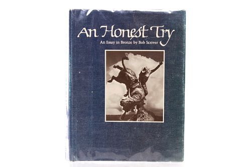 "An Honest Try" By Bob Scriver Signed 1st Ed.