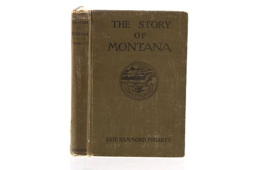 The Story Of Montana 1916 1st Ed. By Kate Fogarty
