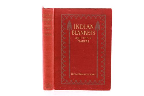 "Indian Blankets And Their Makers" G.W. James