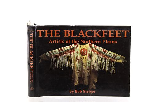 Blackfeet Artist Of the Northern Plains By Scriver