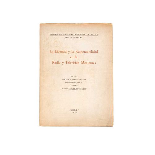 Zabludovsky Kravesky, Jacobo. La Libertad y la Responsabilidad en la Radio y Televisión Mexicanas.  México: UNAM, 1967.