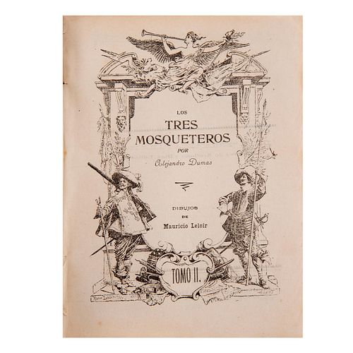 Dumas, Alejandro.  Los Tres Mosqueteros.  México: "Biblioteca para Todos", Ramírez de Arellano y Díaz, Editores, 1902.
