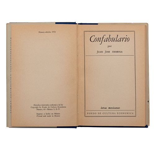 Arreola, Juan José. Confabulario. México: Fondo de Cultura Económica, 1952. Primera edición.