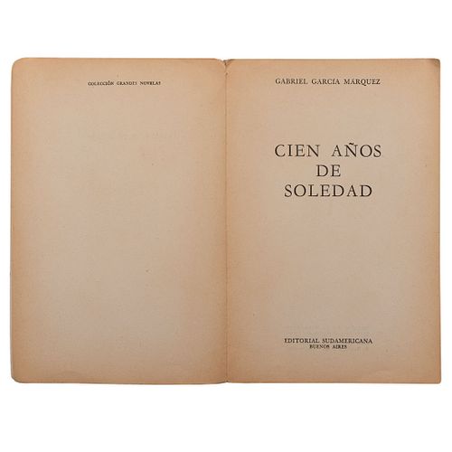 García Márquez, Gabriel. Cien Años de Soledad. Buenos Aires: Editorial Sudamericana, 1967.  Primera edición.