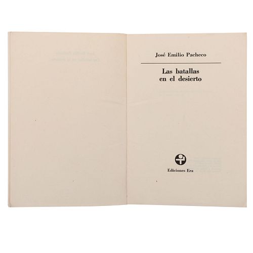 Pacheco, José Emilio. Las Batallas en el Desierto. México: Biblioteca ERA, 1981. Primera edición.