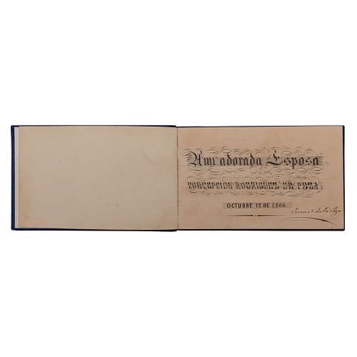 Peza, Juan N. de la. Álbum "A mi Adorada Esposa Concepción Rodríguez de Peza". México, Octubre 12 de 1866.
