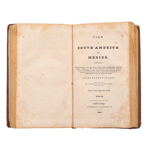 By a Citizen of the United States (John Milton Niles). A View of South America and Mexico. New York, 1826. Tomos I - II en un volumen.