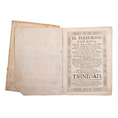 Santa María, Miguel de. El Peregrino con Guía. Idea de una Alma en el Camino, y Jornadas desde la Casa de los Pecados. México, 1761.