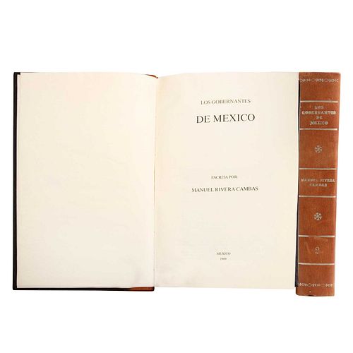 Rivera Cambas, Manuel. Los Gobernantes de México. Méx: Talleres Gráficos de Contabilidad Ruf Mexicana, 1989 - 1990. Facsimilar. Pzs: 2.