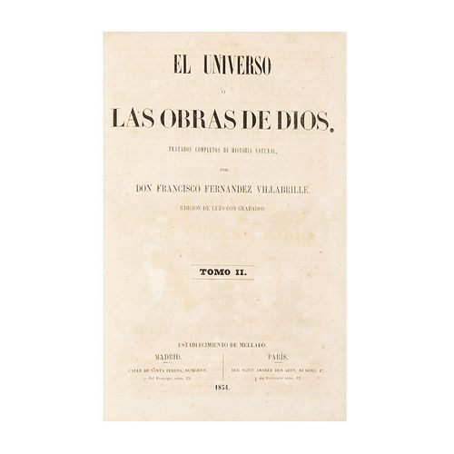 Fernández Villabrille, Francisco. El Universo ó las Obras de Dios.  Madrid - Paris: Establecimiento de Mellado, 1854. Ed. de lujo.