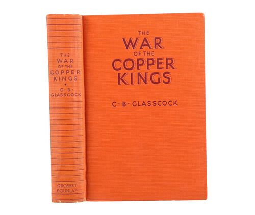 1935 "The War of the Copper Kings" C.B. Glasscock