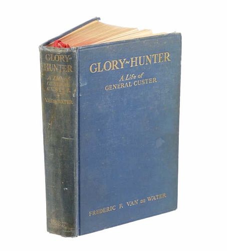 1st Ed. 1934 Glory Hunter - Frederic Van De Water