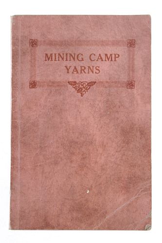 "Mining Camp Yarns" Walt "Rags" Holliday 1927