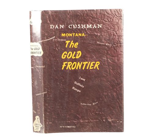 Montana The Gold Frontier, Signed 1st Ed., Cushman