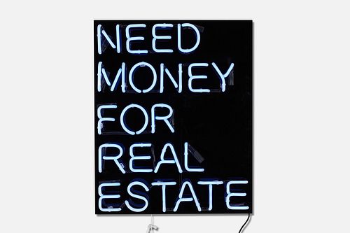 Beau Dunn, 'Need Money For Real Estate' Neon Artwork