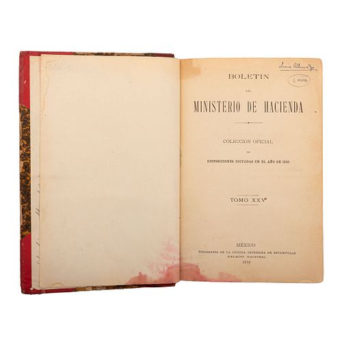 Limantour, Yves. Colección Oficial de Disposiciones Dictadas en el Año de 1910. México: Tipografía de la Oficina, 1910