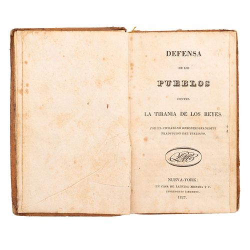 Spanzotti, Gerónimo. Defensa de los Pueblos contra la Tiranía de los Reyes. Nueva York, 1827.