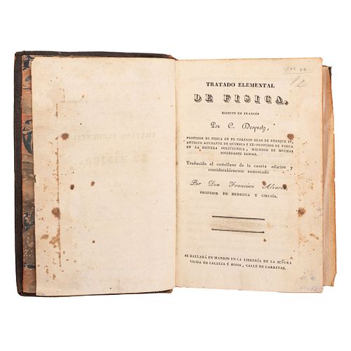 Despretz, César . Tratado Elemental de Física. Madrid: Imprenta que fue de Fuentenebro, 1839. Tomo I. 1era edición en español.