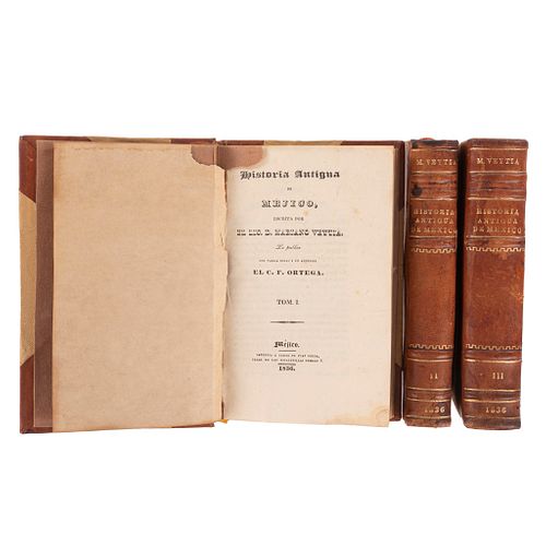 Veytia, Mariano. Historia Antigua de Méjico. Méjico: Imprenta a cargo de Juan Ojeda, 1836. Piezas: 3.