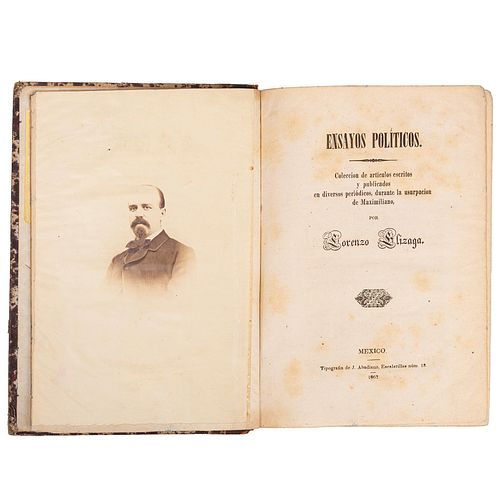 Elizaga, Lorenzo. Ensayos Políticos. Colección de Artículos Escritos Durante la Usurpación de Maximiliano. México: 1867.