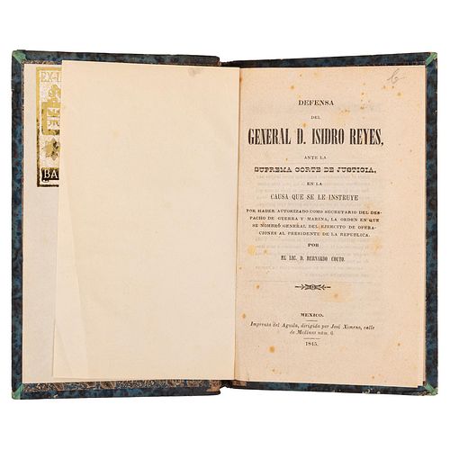 Miscelánea. Couto, Bernardo. Defensa del General D. Isidro Reyes. México: Imprenta del Águila, 1845.  44 p.  Cu...
