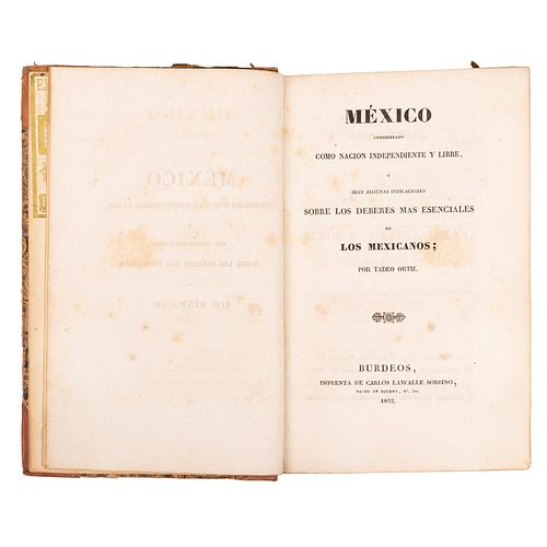 Ortíz, Tadeo. México Considerado como Nación Independiente y Libre. Burdeos: Imprenta de Carlos Lawalle Sobrino, 1832.<R...