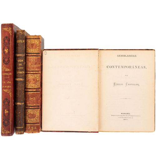 Castelar, Emilio. Obras: Un Año en París / La Civiización / Semblanzas Contemporáneas / Vida de Lord Byron.. Piezas: 4.