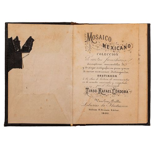 Córdoba, Tirso Rafael. El Mosaico Mexicano. Colección de Cartas Familiares, Descriptivas, Mercantiles y de Piezas Autógrafa...