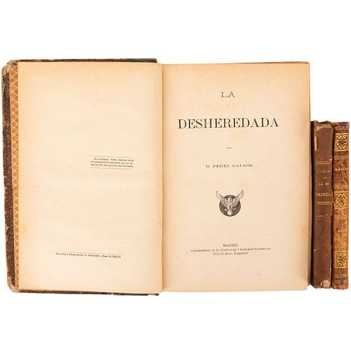 Pérez Galdós, Benito. Obras en primera edición. La Desheredada, La de Bringas, Baillén. Madrid: 1881, 1884 y 1873. Piezas: 3.