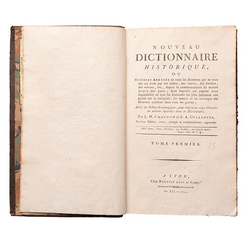 Chaudon, L. M. Nouveau Dictionnaire Historique ou Histoire Abrégée de Tous les Hommes. Lyon: Bruyset, 1804.  8o. marqu...