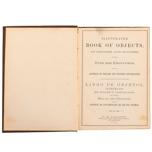 Elliot, O. H. Libro de Objetos Ilustrado. En Inglés y Castellano.  San Luis Potosí: O. H. Elliot, 1883.  4o. marquilla...