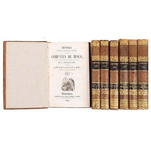 Cretineau - Joly, J. Historia Religiosa, Política y Literaria de la Compañía de Jesús. Barcelona: Imp. de Juan Olivares, 1845. Piezas:7