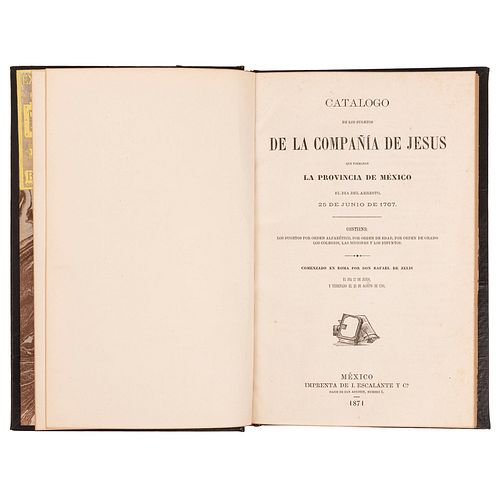 Zelis, Rafael de. Catálogo de los Sugetos de la Compañía de Jesús que Formaban la Provincia de México el Día del Arresto. México, 1871