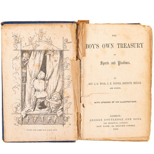 Wood, J. G. - Pepper, J. H. The Boy's Own Treasury of Sports and Pastimes. London: George Routledge, 1868. Profusamente ilustrado.