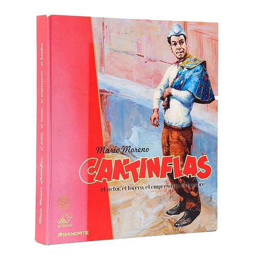 Libro biográfico de Mario Moreno "Cantinflas. El actor, el torero, el empresario, el hombre". México: Ed. Otras adquisiciones, 2011.