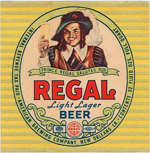 1943 Regal Light Lager Beer 12oz ES40-09-Q Label New Orleans Louisiana