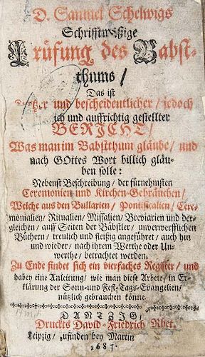 Schelwig, Samuel
Schrifftmaeßige Pruefung des Babstthums. Mit Titel in Rot und Schwarz sowie Holzschnitt-Initialien und -sch