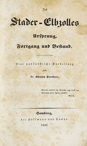 Soetbeer, AdolphDes Stader-Elbzolles Ursprung, Fortgang und Bestand. Eine publizistische Darstellung. Hamburg, Hoffmann und